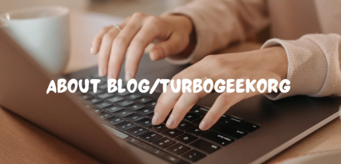 about blog/turbogeekorg